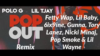 Polo G - Pop Out (Remix) ft. Fetty Wap, Lil Baby, Lil Tjay, 6ix9ine, Gunna, Tory Lanez...etc.