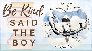 Be kind, said the boy | Charlie Mackesy Quote | Kindness is important!