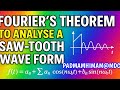 SAW-TOOTH WAVE ANALYSIS USING FOURIER’S THEOREM || TOPPER LEVEL NOTES!