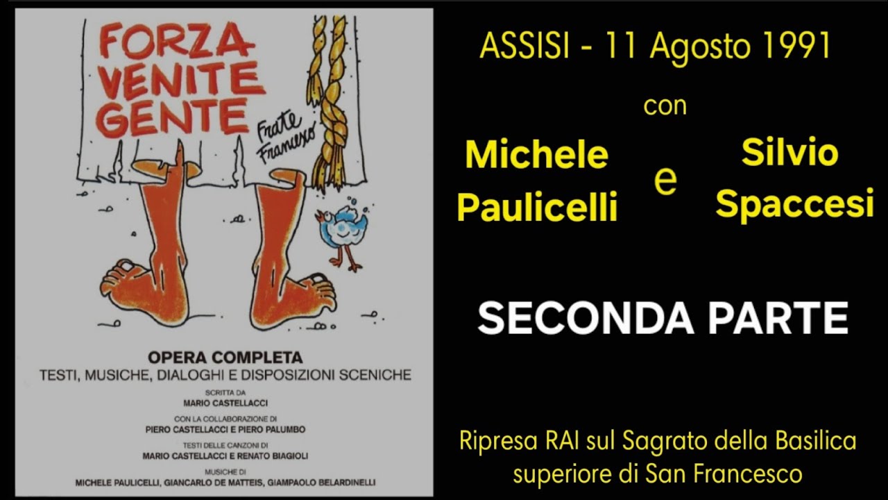 Forza Venite Gente VIDEO UFFICIALE - Michele Paulicelli e Silvio Spaccesi ASSISI 1991-SECONDA PARTE