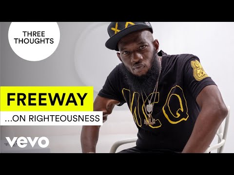Freeway - Three Thoughts...On Righteousness