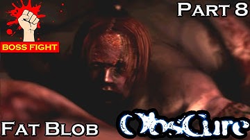 Obscure - Part 8 - BOSS - Fat Blob