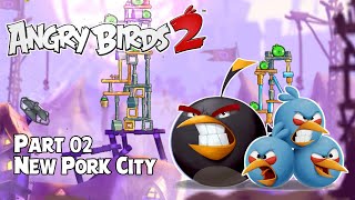 Angry Birds 2 (Android/iOS/PC) - Part 02 New Pork City screenshot 1