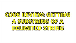 Celebrity Code Review: Getting a substring of a delimited string (2 Solutions!!) Profile