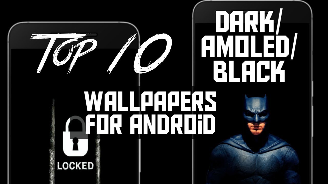 Top 10 Dark/Amoled/Black Wallpapers For Android - Youtube