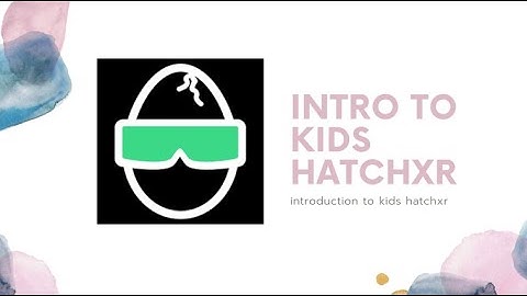 Intro To Hatchxr | Hatchxr Course | Shubhangi Coding And Magical World