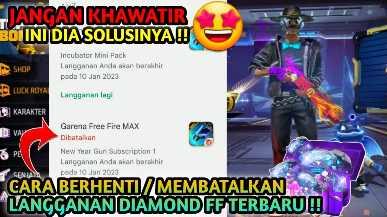 CARA BERHENTI ATAU MEMBATALKAN LANGGANAN DIAMOND FF TERBARU 2023 | TOP ...
