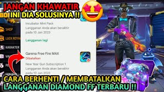 CARA BERHENTI ATAU MEMBATALKAN LANGGANAN DIAMOND FF TERBARU 2023 | TOP UP DIAMOND FF MURAH | EVENT screenshot 5