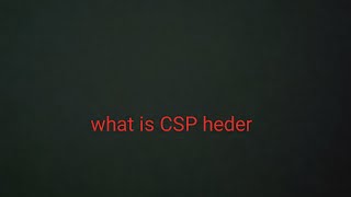What is CSP heder | CSP heder kya hota he. #CSP #cybersecurity