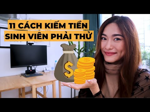 11 cách kiếm tiền sinh viên phải thử ngay | iammaitrang