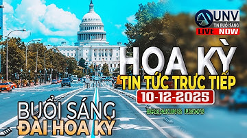 Tin tức trực tiếp buổi sáng ở mỹ 10-12-2025 | BREAKING NEWS | UNV Tin Buổi Sáng【A6060】