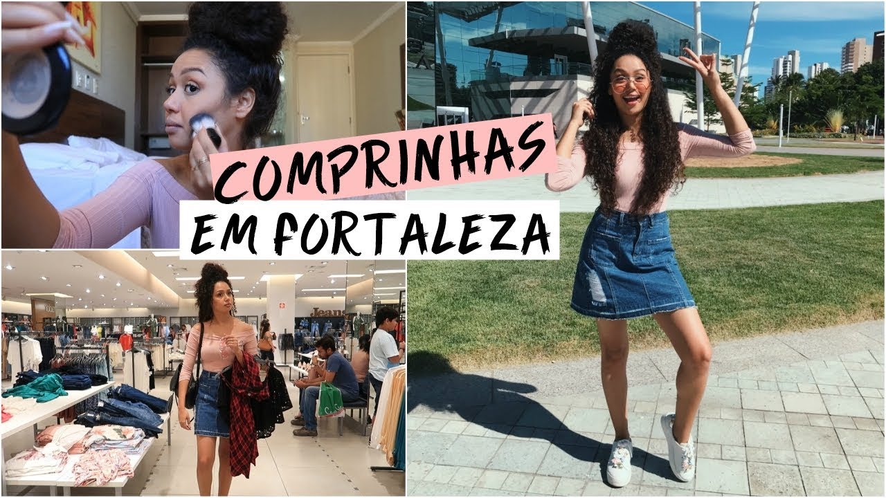 UM DIA DE COMPRINHAS EM FORTALEZA COMIGO!