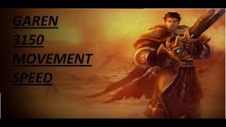 League of Legends - Garen 3150 movement speed [HD]