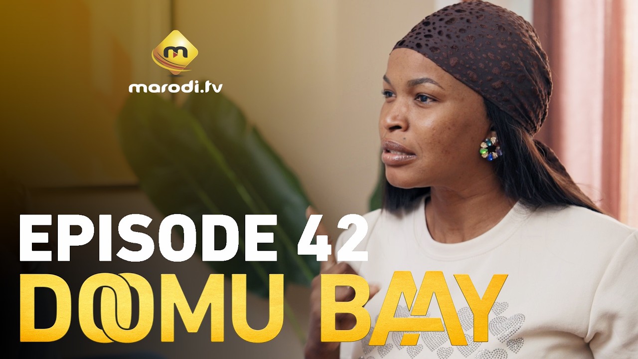 Série - Doomu Baay - Saison 1 - Episode 42 - VOSTFR
