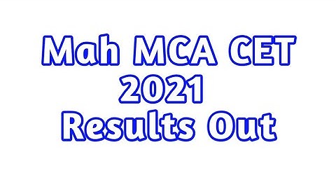 Mah MCA CET 2021 Results Out