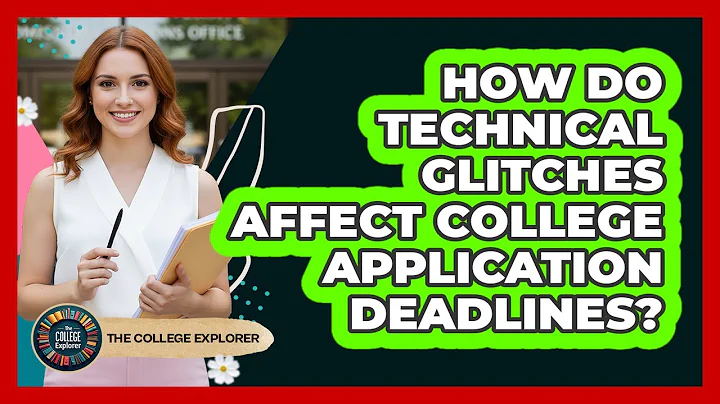 How Do Technical Glitches Affect College Application Deadlines?