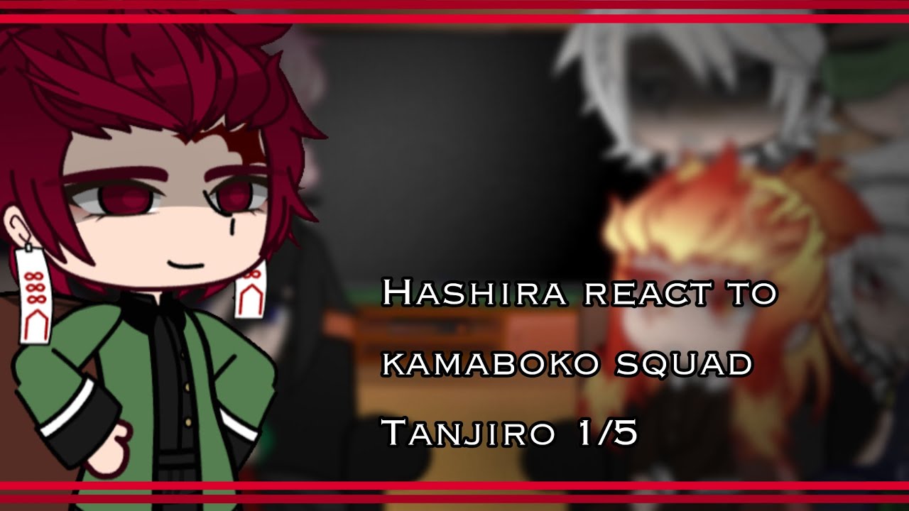 Hashira’s react to Kamaboko squad ||Kny|| Tanjiro 1/6 || Mitsuki ||