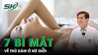 7 Điều Bí Mật Về Thủ Dâm Ở Nữ Giới | SKĐS