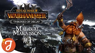 THE SPIRIT OF GRUNGNI! | Malakai Makaisson #01 | Total War: WARHAMMER III