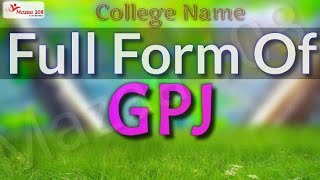 full form of GPJ | GPJ full form | full form GPJ | GPJ Means | GPJ Stands for | Meaning of GPJ | GPJ