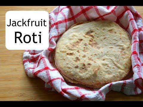 Jackfruit Roti For Diabetes - Jackfruit Flatbread | Nisa Homey