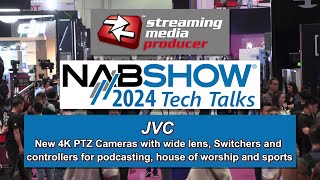 NAB 2024 Tech Talk  JVC