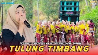 LATEST SASAK SONG TULUNG TIMBANG NANA NUTRISARI NEW SAMBA COVER LIVE