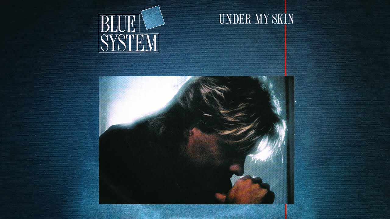 Blue system my skin