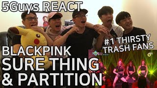 [THIRSTY FANBOYS] BLACKPINK  SURE THING & PARTITION COVERS (5Guys REACT)