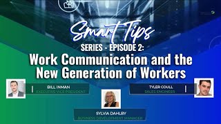 Smart Tips Episode 2: Work Communication and the New Generation of Workers