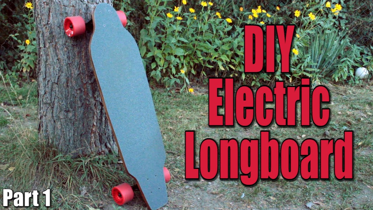 Make your own Electric Motorized Longboard (Part 1) - the longboard