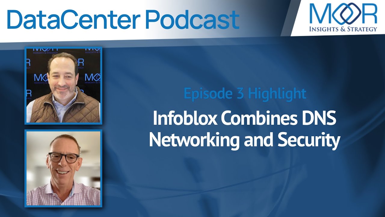 Infoblox Combines DNS Networking and Security - Episode 3 - DataCenter Podcast
