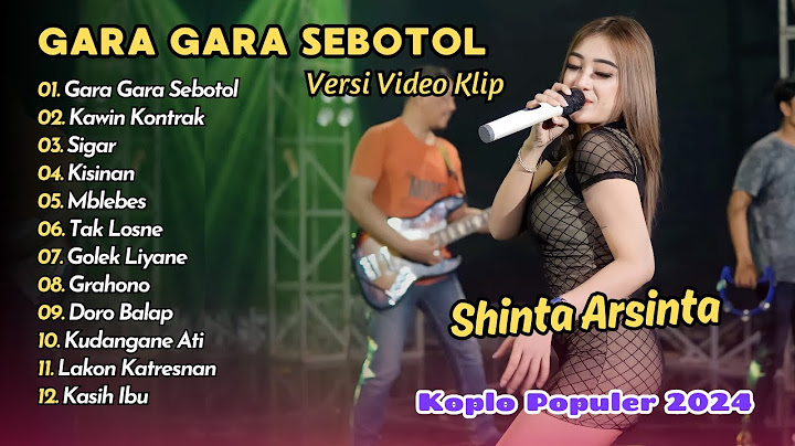 Shinta Arsinta - GARA GARA SEBOTOL MINUMAN - KAWIN KONTRAK || KOPLO POPULER 2024