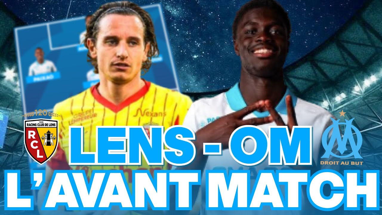 🔥 L'OM doit rebondir face à Lens ! - Avant match, Compo et Pronostic