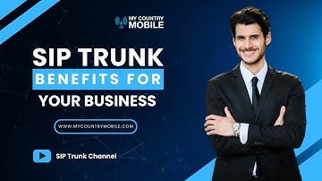 Maximizing Business Success: Discovering the Advantages of SIP Trunking | My Country Mobile