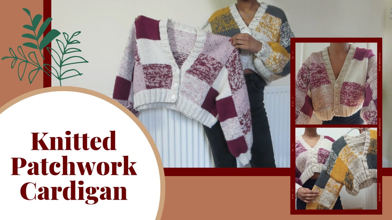 SIMPLE Knitted Patchwork Cardigan (Tutorial), DIY