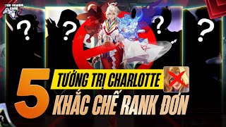 Liên Quân Top 5 Tướng Khắc Chế Charlotte Mùa S2 2024, TNG