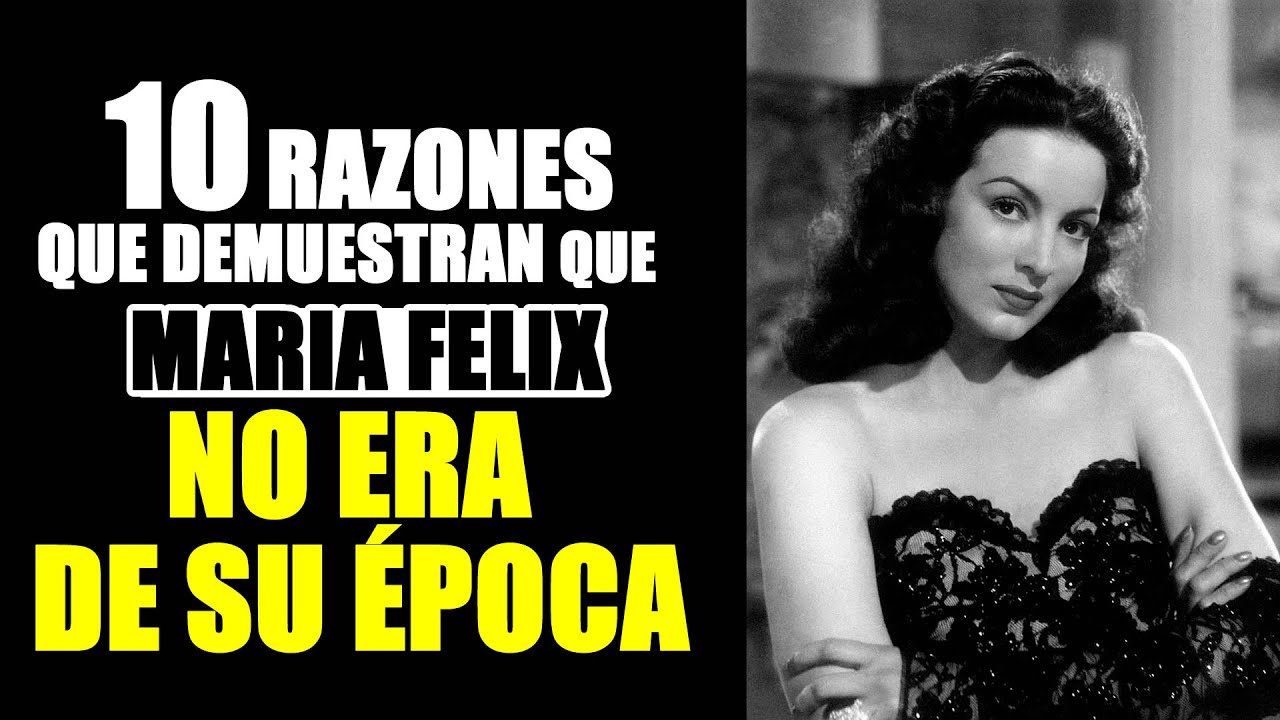 Top 10 momentos en que María Félix rompió todos los estereotipos de la época