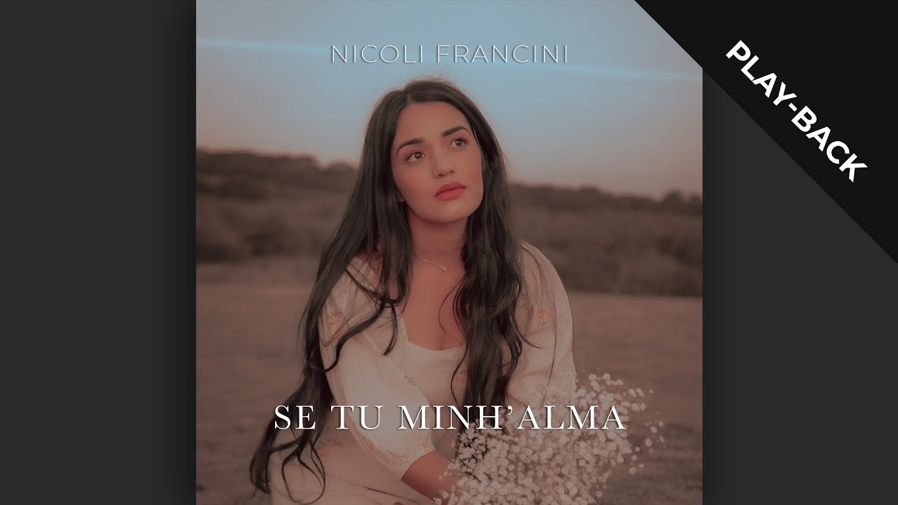 Nicoli Francini - Se tu minh’alma “Playback” - YouTube