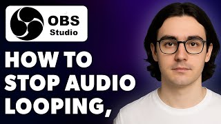 How To Stop Audio Looping, Audio Echoes In Obs - Don_t Kill Your Viewers_ Ears!  [2025 Guide]