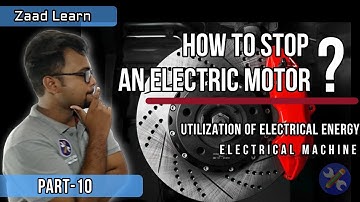 Braking of DC Motor || Electrical Machine/UEET || Zaad Learn