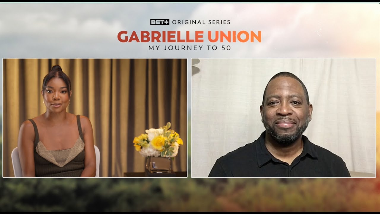 Gabrielle Union on her BET+ special Gabrielle Union: My Journey to 50