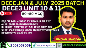 🔥 DECE JAN & JULY 2025 | DECE3 UNIT 10 & 11 | 50+50 MCQ LIVE TEST | ଓଡ଼ିଆ + English + Hindi CLASS |