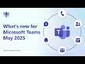 What's new for Microsoft Teams - May 2025