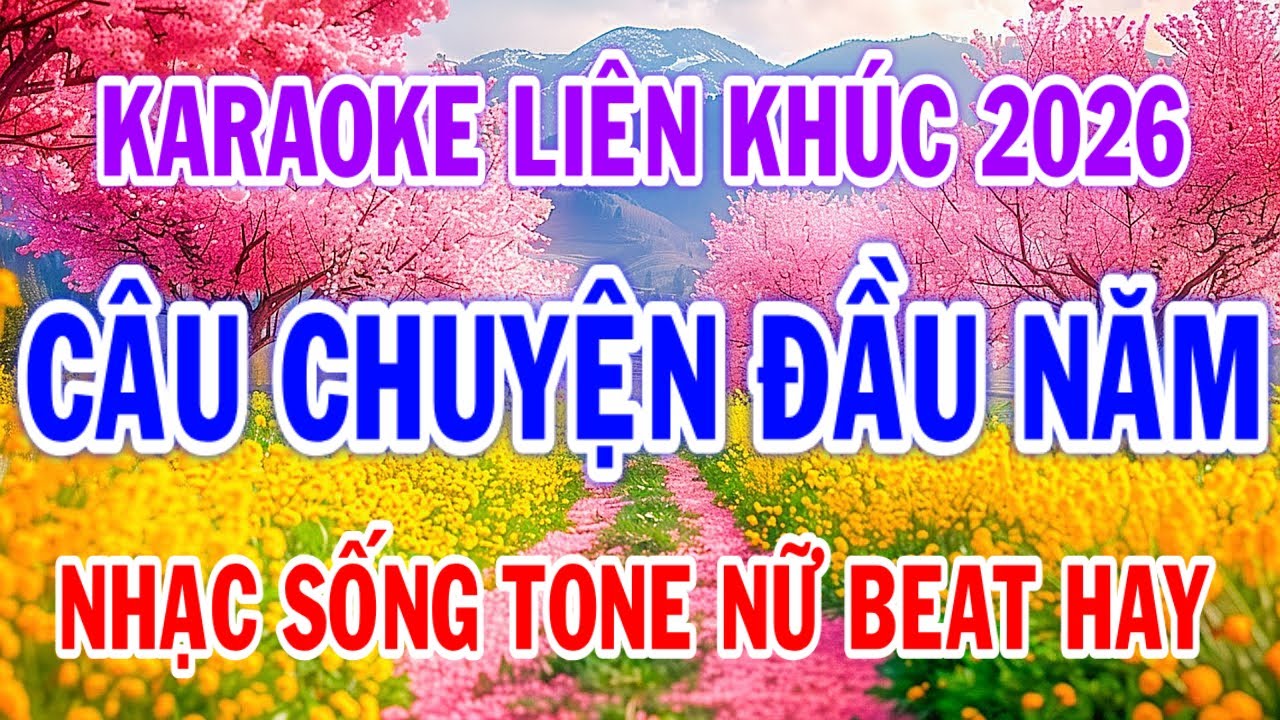 Liên Khúc Karaoke Câu Chuyện Đầu Năm Tone Nữ Thành Lý Organ