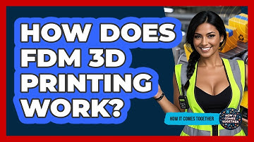 How Does FDM 3D Printing Work? - How It Comes Together
