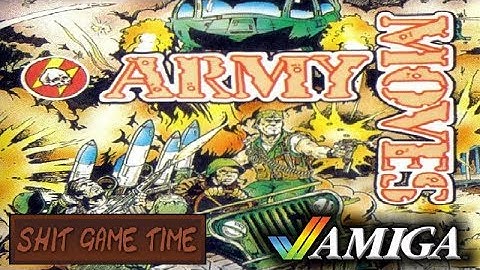 SHIT GAME TIME: ARMY MOVES (AMIGA - Contains Swearing!)
