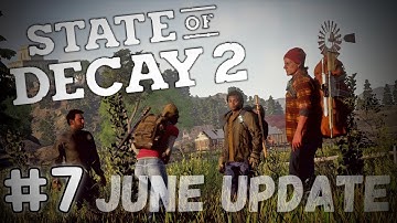 June Update | Choosing a Leader - State of Decay 2 Gameplay Walkthrough Part 7 (PC)