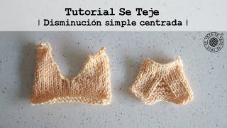 | Disminución Simple Centrada (o CSD) | Tutorial Se Teje |