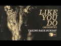 Miniature de la vidéo de la chanson Like You Do (Acoustic)